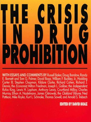 cover image of The Crisis in Drug Prohibition